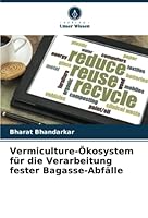 Vermiculture-Ökosystem für die Verarbeitung fester Bagasse-Abfälle 6205288982 Book Cover