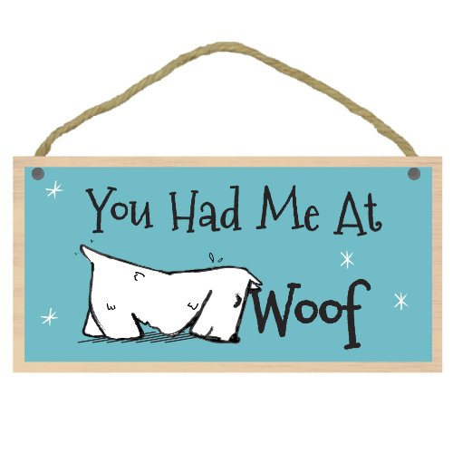 Imagine This"You Had Me at Woof Wood Sign for Pets