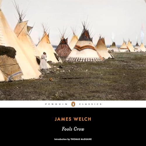 Fools Crow by James Welch, Thomas McGuane episode artwork