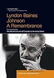 Lyndon Baines Johnson: A Remembrance - By Four-Time Academy Award Winner