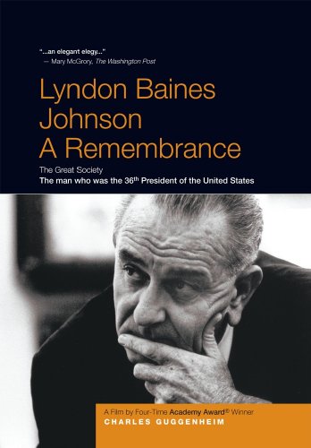 Lyndon Baines Johnson: A Remembrance - By Four-Time Academy Award Winner