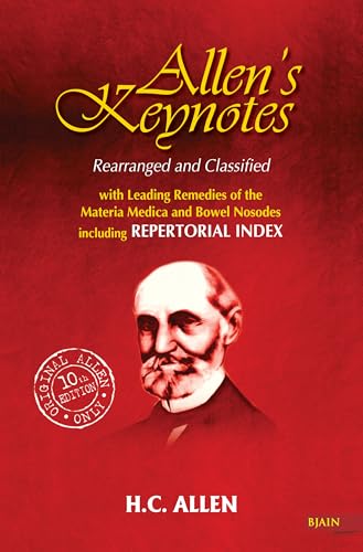 Allens' Keynotes - Rearranged and Classified with Leading Remedies of the Materia Medica and Bowel Nosodes Including Repertorial Index