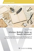 Whites: British, Boer or South African? 3639643976 Book Cover