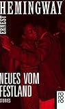 Neues vom Festland: Stories - Ernest Hemingway Übersetzer: Werner Schmitz 