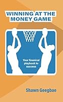 Winning at the Money Game 0989581683 Book Cover