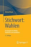  Stichwort: Wahlen: Ein Ratgeber für Wähler, Wahlhelfer und Kandidaten
