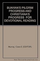 BUNYAN'S PILGRIM PROGRESS AND CHRISTIANA'S PROGRESS  FOR DEVOTIONAL READING B000JJTCR4 Book Cover