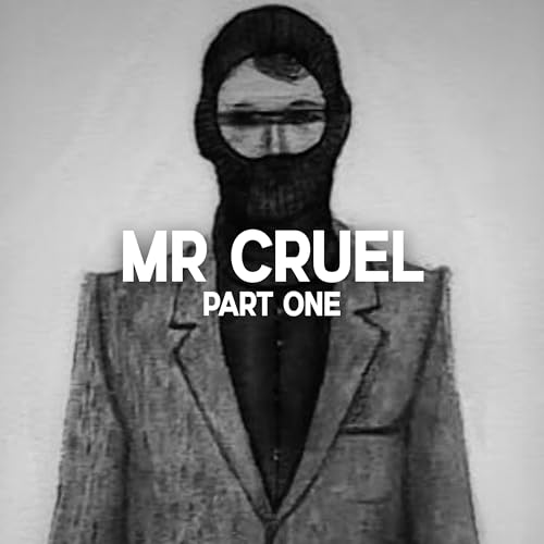 Mr Cruel, Part One cover art