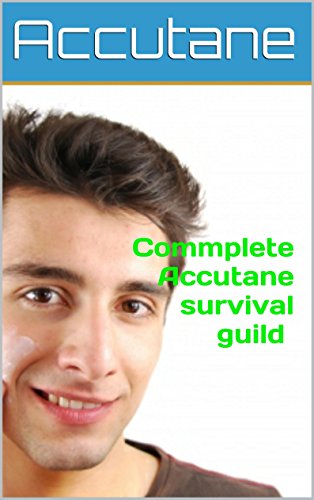 Commplete Accutane survival guild (English Edition)