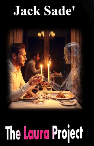 The Laura Project (The AI Revenge Book 2)
