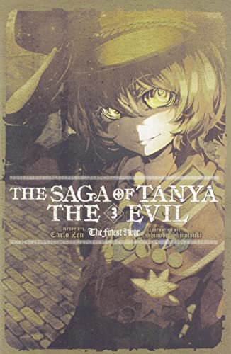 The Saga of Tanya the Evil, Vol. 3 (light novel): The Finest Hour (The Saga of Tanya the Evil, 3)