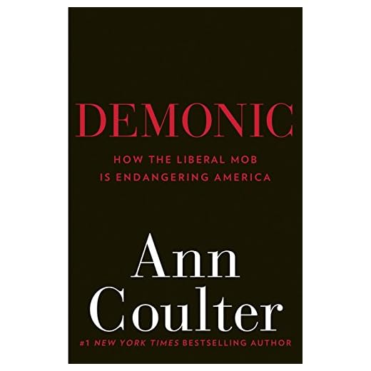 Demonic: How the Liberal Mob Is Endangering America