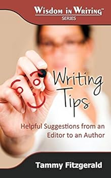 Paperback Writing Tips: Helpful Suggestions from an Editor to an Author (Wisdom in Writing Series) Book