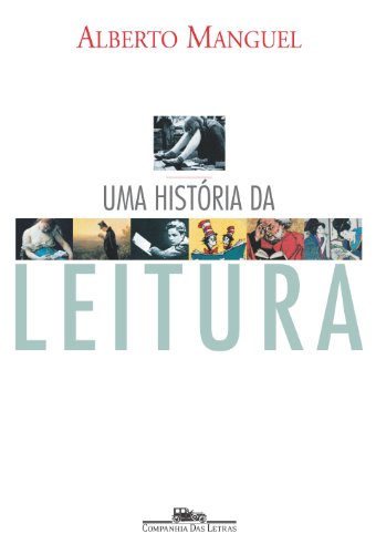 Uma história da leitura: