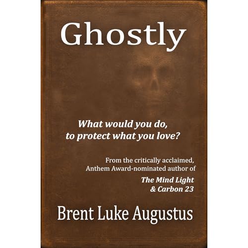 Ghostly Audiolibro Por Brent Luke Augustus arte de portada