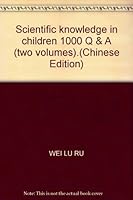 Scientific knowledge in children 1000 Q & A (two volumes). 7806260846 Book Cover