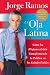 La Ola Latina: Como los Hispanos Estan Transformando la Politica en los Estados Unidos  (Spanish Edition)