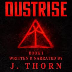 Dustrise Audiobook By J. Thorn cover art