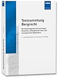 Textsammlung Bergrecht: Bundesberggesetz mit wichtigen Gesetzen,...