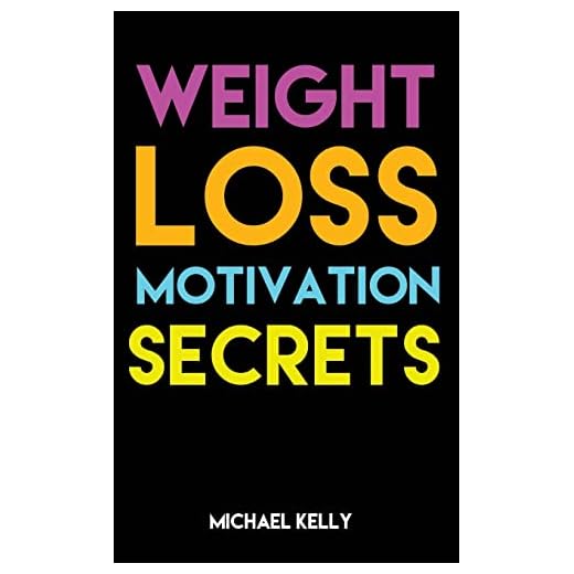 Weight Loss Motivation Secrets: 8 Powerful Tips to Lose Weight, Secrets to Live a Healthy Lifestyle, and Motivational Strategies That Work!: Volume 1
