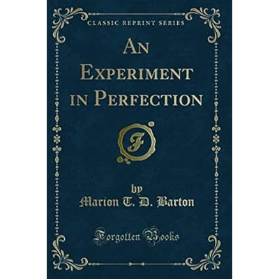 An Experiment in Perfection