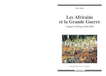 Paperback Les Africains et la Grande guerre - l'appel à l'Afrique, 1914-1918 [French] Book