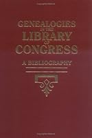 Genealogies in the Library of Congress: A Bibliography (2 Volume Set) 080631673X Book Cover