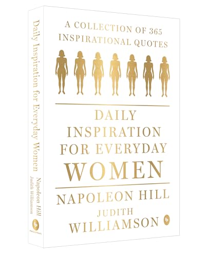 Daily Inspiration For Everyday Women: A collection of 365 inspira...