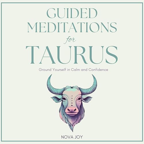 Guided Meditations for Taurus by Nova Joy episode artwork