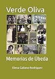 Verde Oliva: Memorias de Úbeda