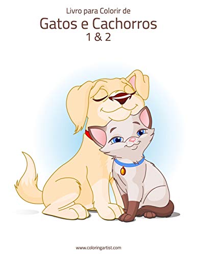 Livro para Colorir de Gatos e Cachorros 1 & 2 (Portuguese Edition)