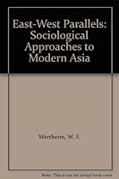 East-West Parallels: Sociological Approaches to Modern Asia B000L9AUCS Book Cover