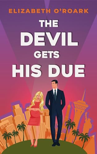 The Devil Gets His Due: A Grumpy Billionaire Romance