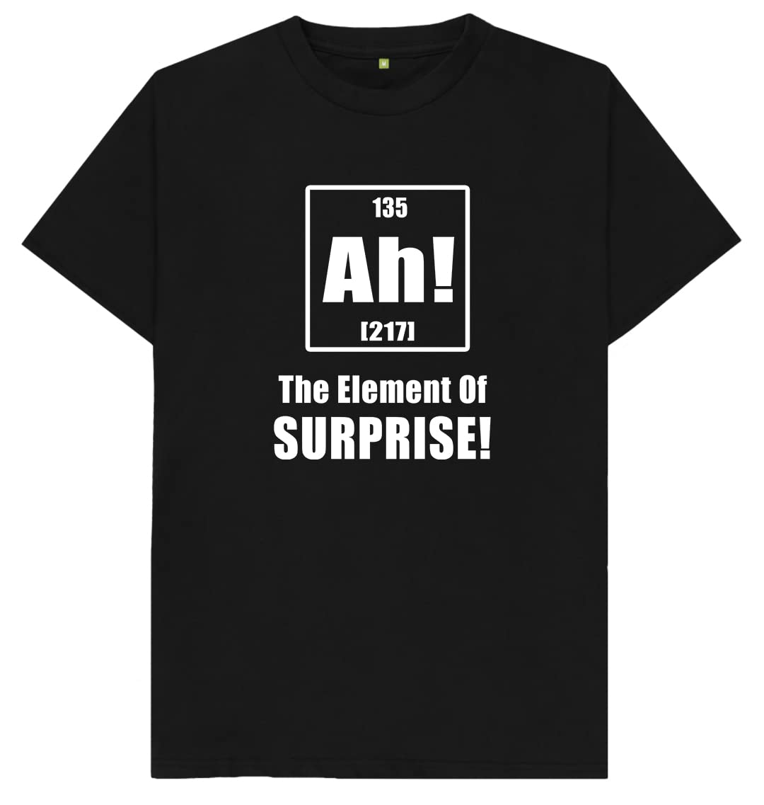 Ah! The Element of Surprise Kids Womens Mens T Shirt Medium Black