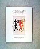  Jörg Immendorff: Ein Künstler aus Deutschland: Aus dem druckgraphischen Werk.