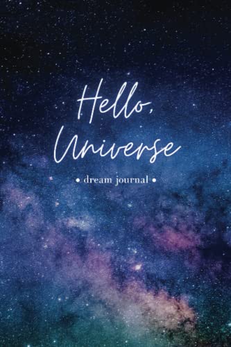 Hello Universe - Dream Journal Notebook And Diary For Recording Dream Interpretations: Compact Bedsi