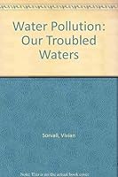 Water Pollution: Our Troubled Waters 0883010402 Book Cover