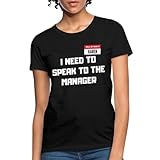 Spreadshirt Funny Karen Costume I Need Speak to The Manager Women's T-Shirt, L, Black
