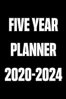 Five Year Planner 2020-2024: 60 Month Calendar | Schedule Organizer | Agenda Journal | Time Management 1655663674 Book Cover
