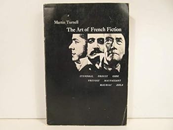 Paperback Art of French Fiction: Prevost, Stendhal, Zola, Maupassant, Gide, Mauriac, Proust (English and French Edition) Book