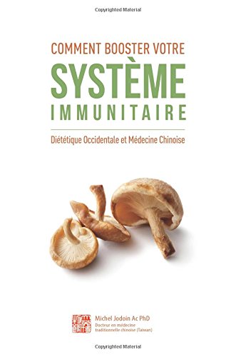Comment booster votre système immunitaire (French Edition)