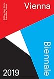  Vienna Biennale Guide 2019: Schöne neue Werte