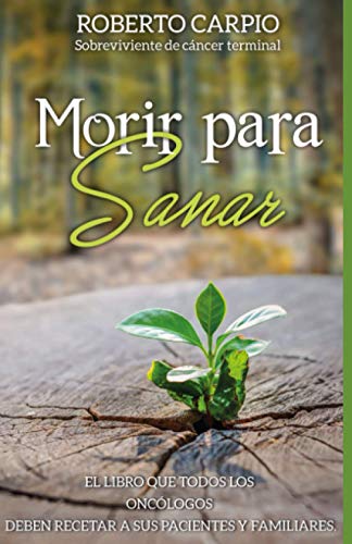 Morir para sanar (Spanish Edition)