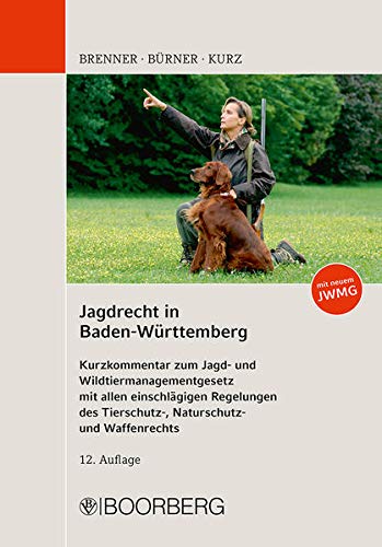 Jagdrecht in Baden-Württemberg: Kurzkommentar zum Jagd- und Wildtiermanagementgesetz mit allen eins Jagdrecht in Baden-Württemberg: Kurzkommentar zum Jagd- und Wildtiermanagementgesetz mit allen eins