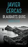 Blaubarts Burg: Roman (Terra-Alta-Trilogie, Band 3) - Javier Cercas Übersetzer: Susanne Lange 