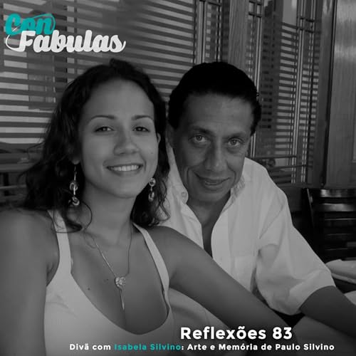 Reflex&otilde;es 83 - Div&atilde; com Isabela Silvino: Arte e Mem&oacute;ria de Paulo Silvino
