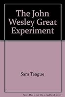 The John Wesley Great Experiment 0881771724 Book Cover