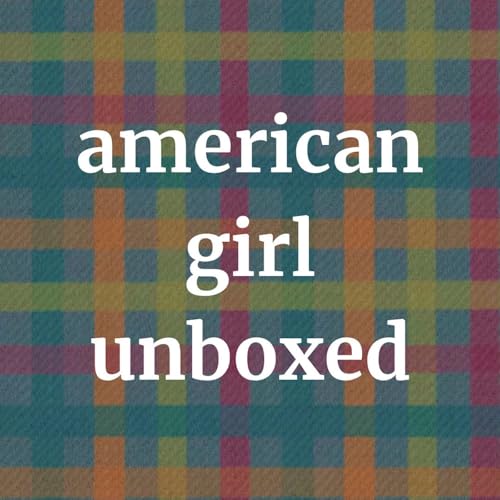 Page de couverture de American Girl Unboxed