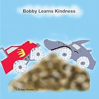 Bobby Learns Kindness B0G2TQXJ38 Book Cover