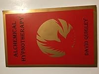 Alchemical Hypnotherapy: A Manual of Practical Techniques B002MGVBF8 Book Cover